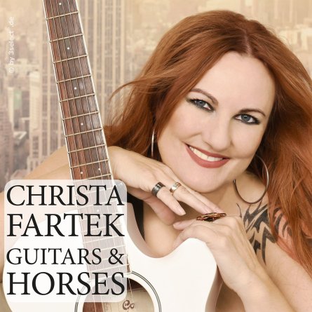 GUITARS & HORSES​ - Christa Fartek